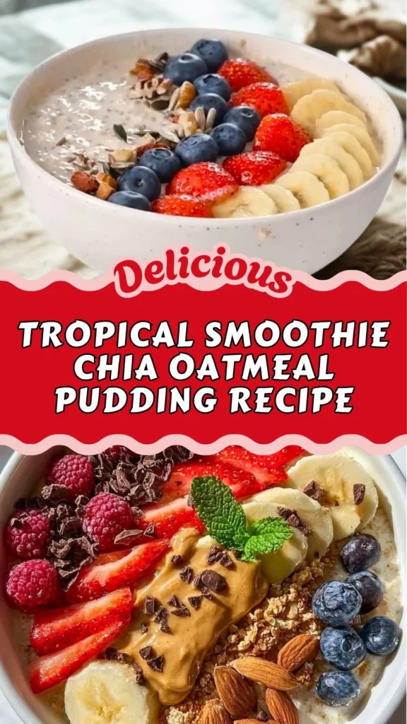 Tropical Smoothie Chia Oatmeal Pudding