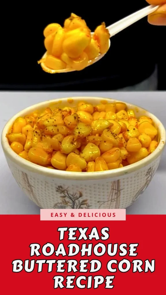 Copycat Texas Roadhouse Buttered Corn Recipe