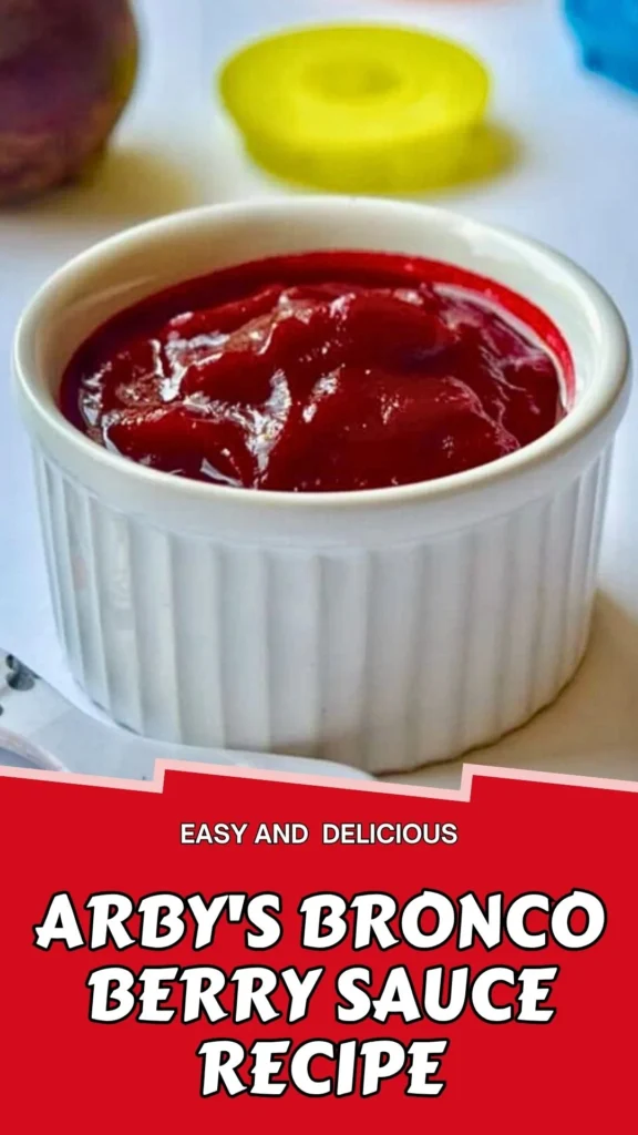 Delicious Recipe of Arby's Bronco Berry Sauce