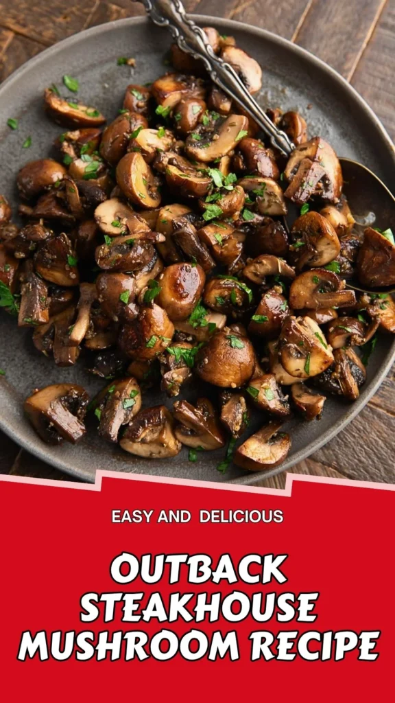 Delicious Recipe of Outback Steakhouse Mushroom