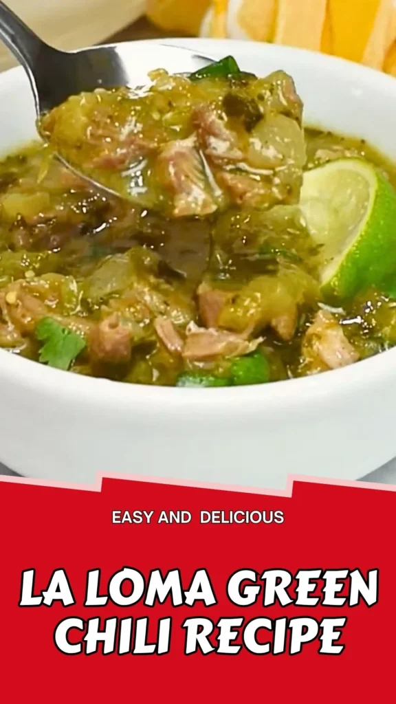 Delicious Recipe of La Loma Green Chili