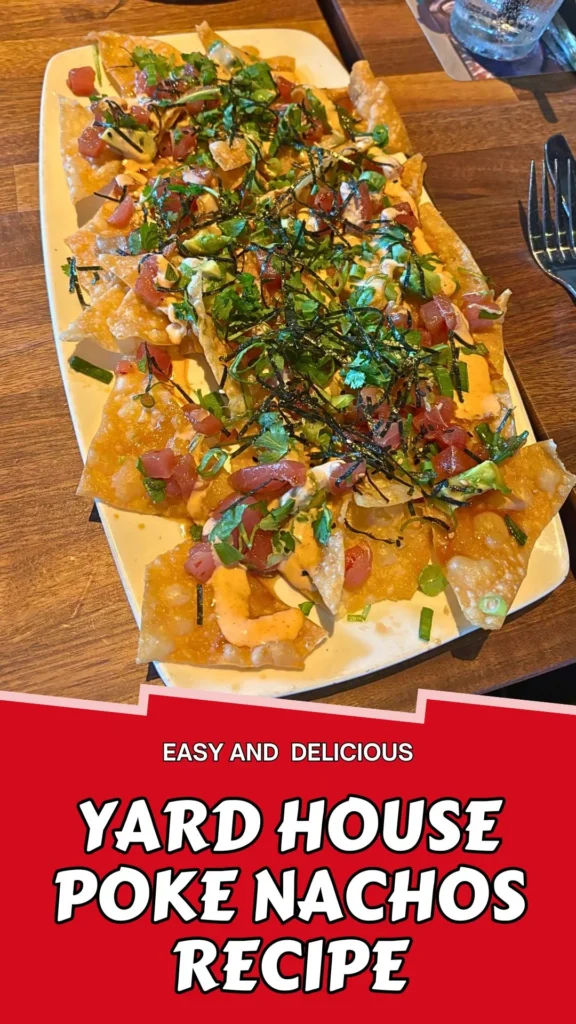 Delicious Recipe of Yard House Poke Nachos