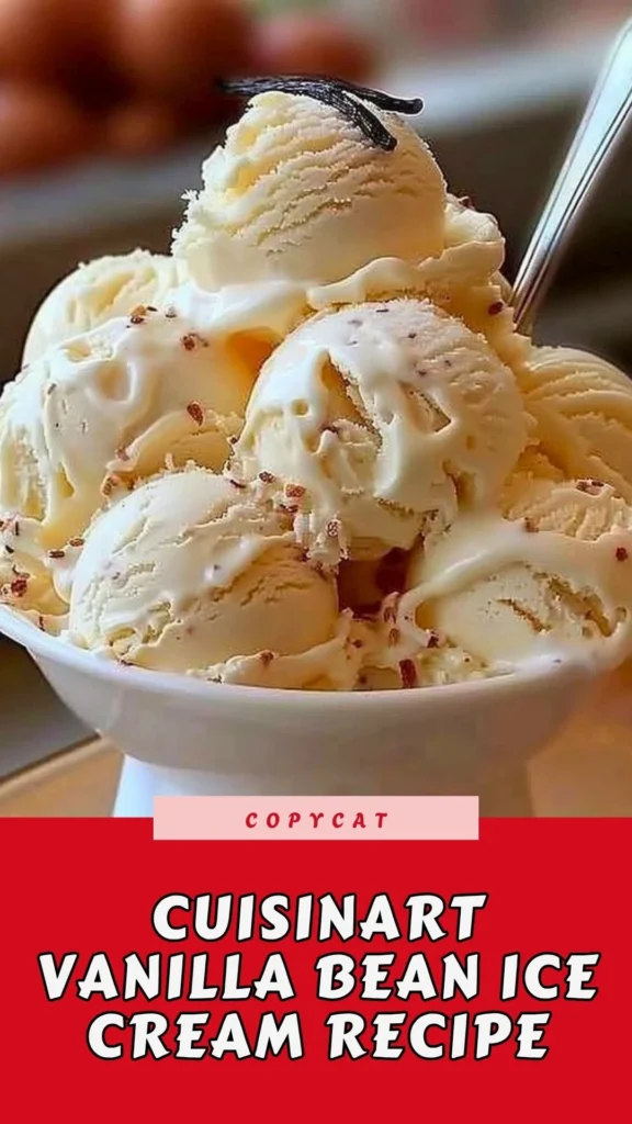 Copycat Cuisinart Vanilla Bean Ice Cream Recipe