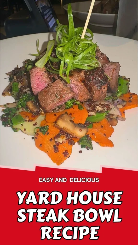 Delicious Recipe of Yard House Steak Bowl