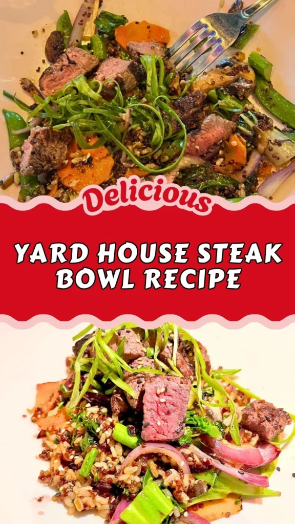Yard House Steak Bowl