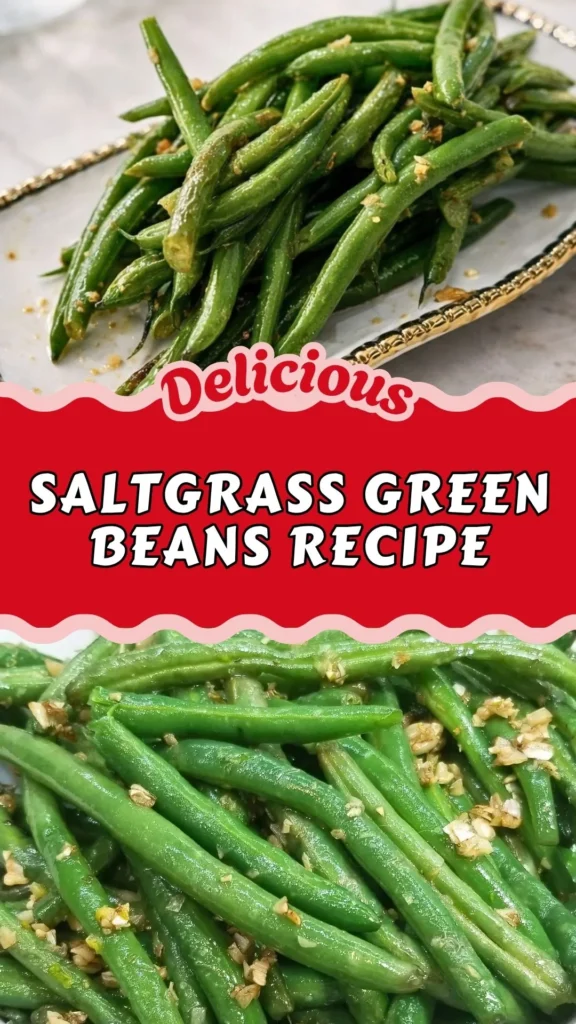 Saltgrass Green Beans